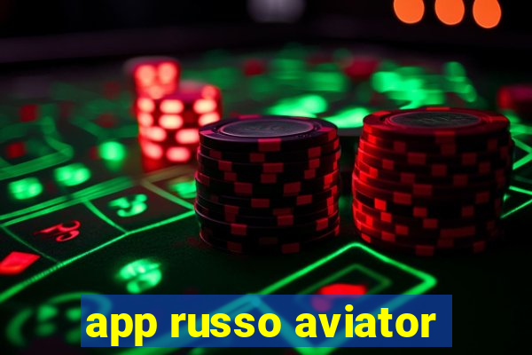 app russo aviator